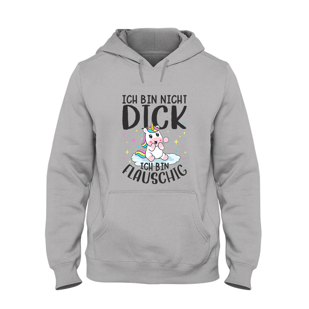 Hoodie Unisex Ich bin nicht dick, ich bin flauschig