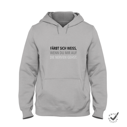 Hoodie Unisex Färbt sich schwarz, wenn du mir auf die Nerven gehst