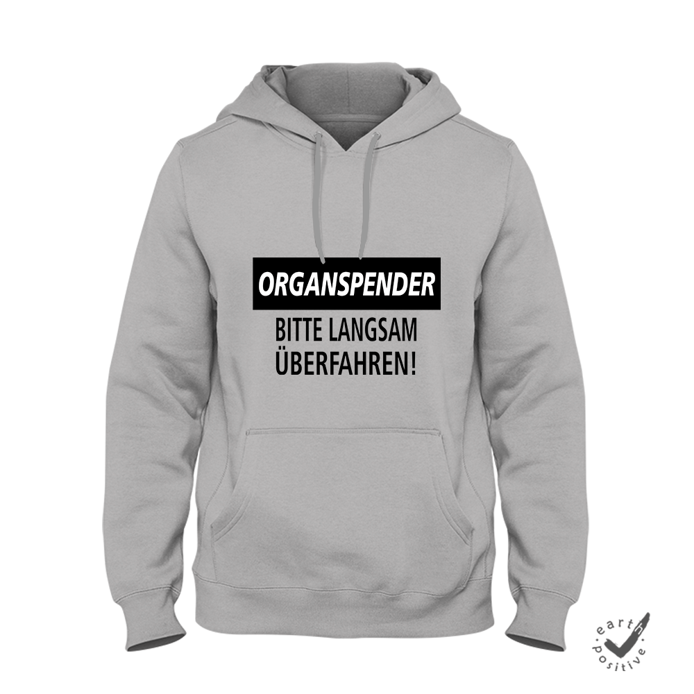 Hoodie Unisex Organspender bitte langsam überfahren