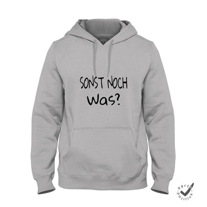 Hoodie Unisex Sonst noch was?