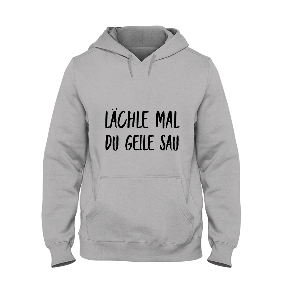 Hoodie Unisex Lächle mal du geile Sau