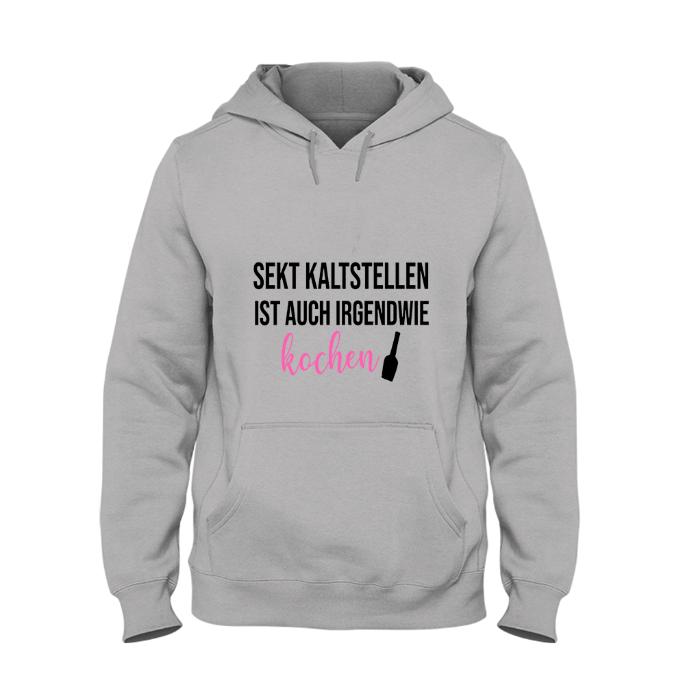 Hoodie Unisex Sekt kaltstellen ist auch irgendwie kochen