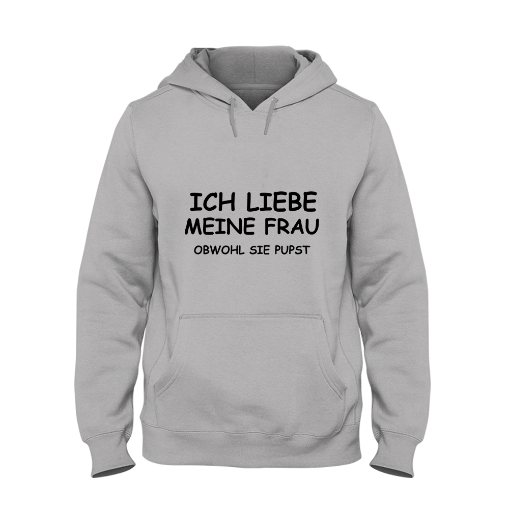 Hoodie Unisex Ich liebe meine Frau obwohl sie pupst