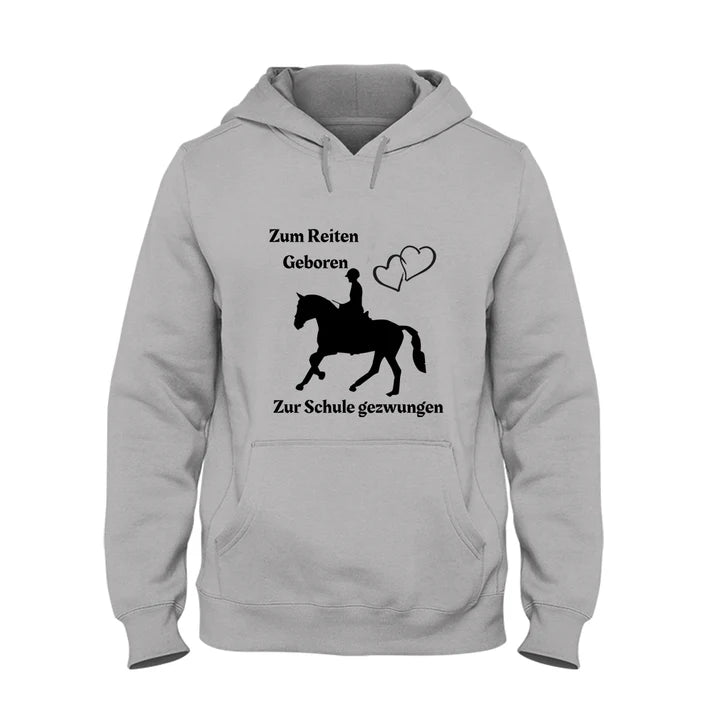 Kinder Hoodie Zum Reiten geboren zur schule gezwungen