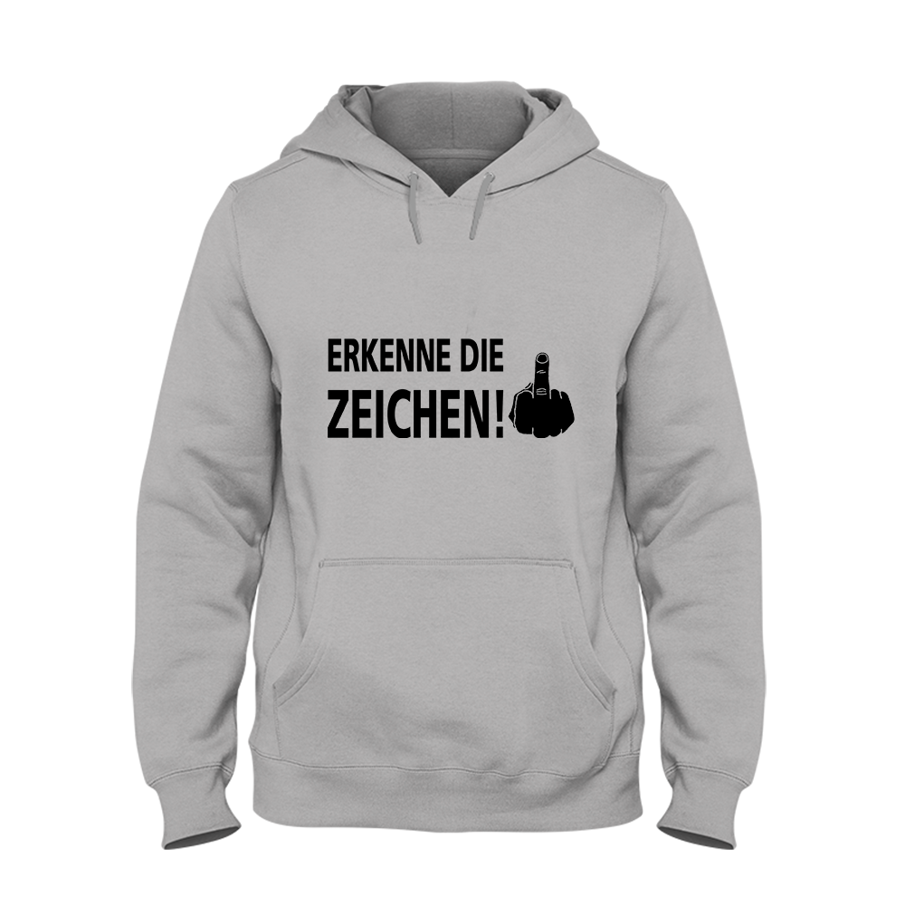 Hoodie Unisex Erkenne die Zeichen