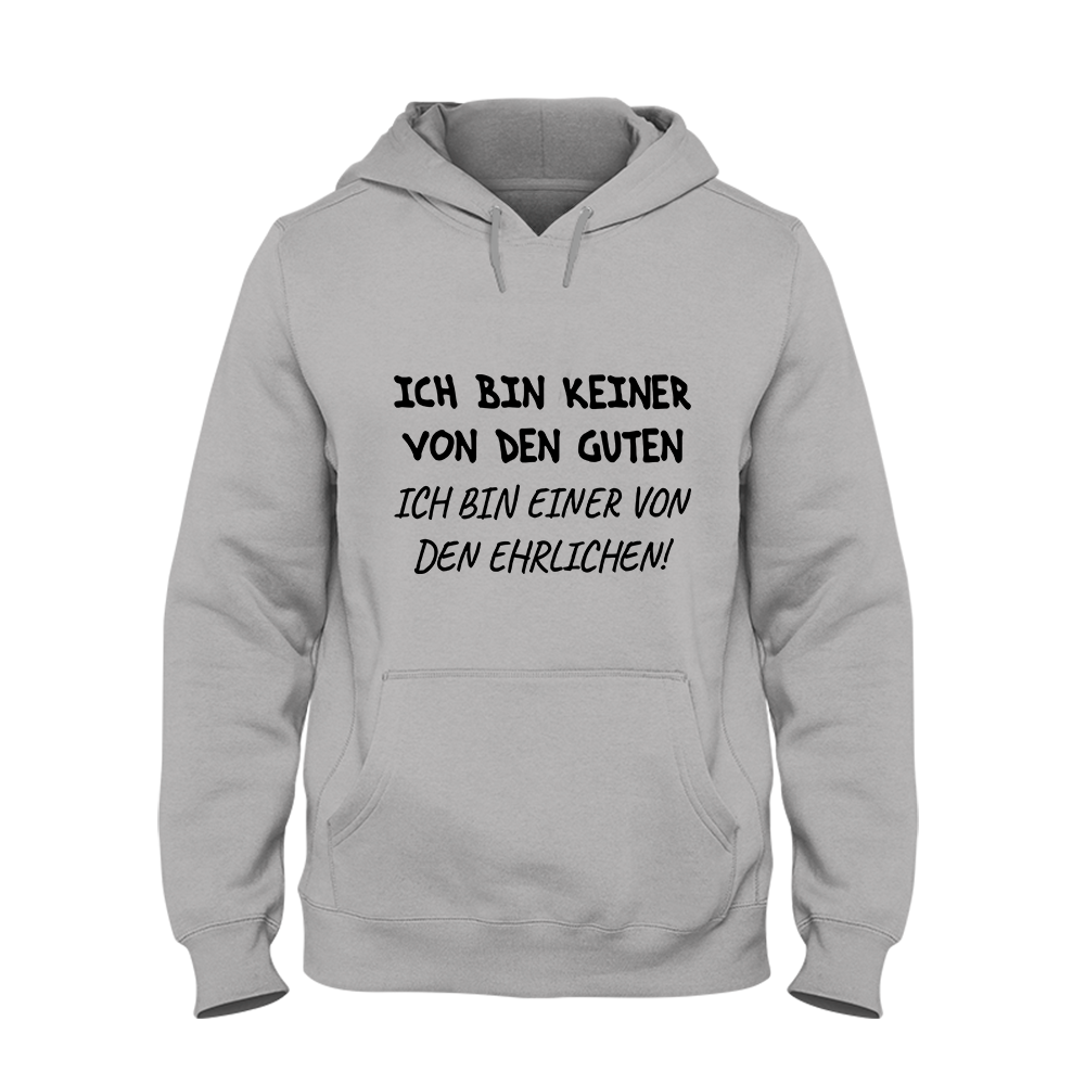 Hoodie Unisex Ich bin keiner von den guten