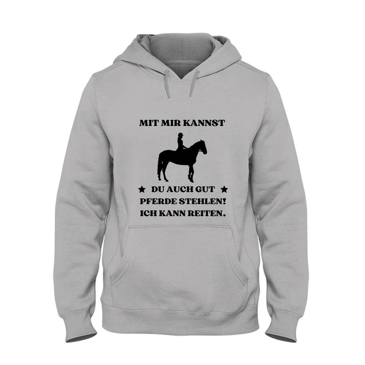 Kinder Hoodie Mit mir kannst du auch gut Pferde stehlen Ich kann Reiten