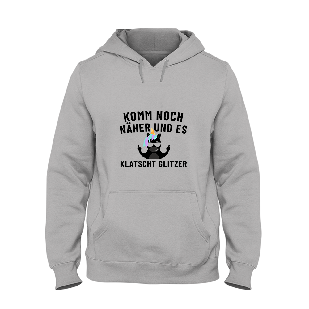 Hoodie Unisex Komm noch näher und es klatscht Glitzer