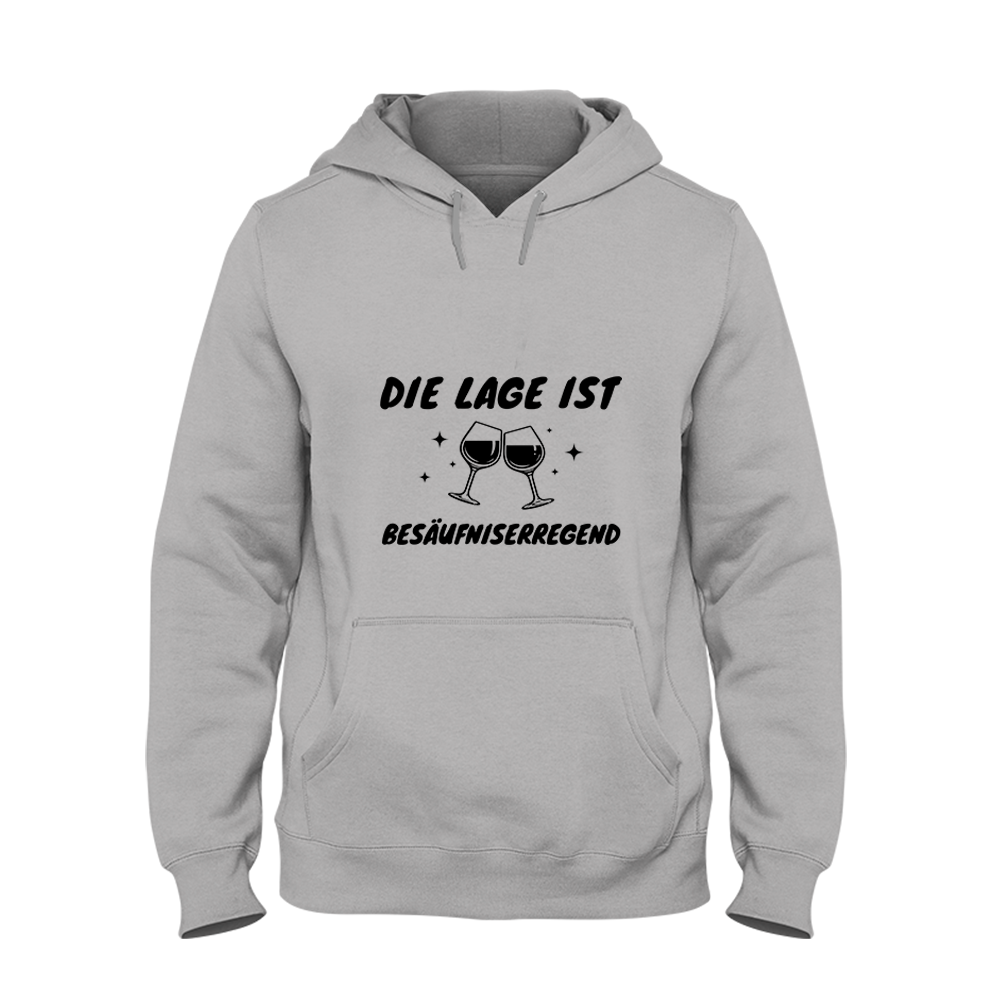 Hoodie Unisex Die Lage ist Besäufniserregend