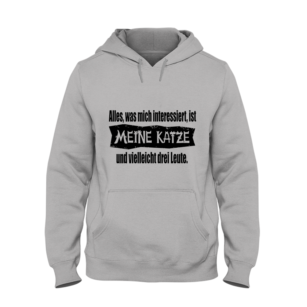 Hoodie Unisex Alles, was mich interessiert, ist meine Katze und vielleicht drei Leute