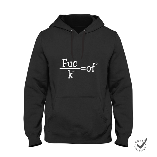 Hoodie Unisex Fuck of