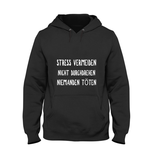 Hoodie Unisex Stress vermeiden