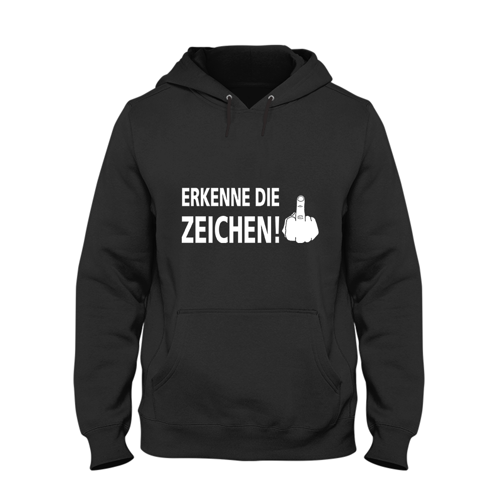 Hoodie Unisex Erkenne die Zeichen