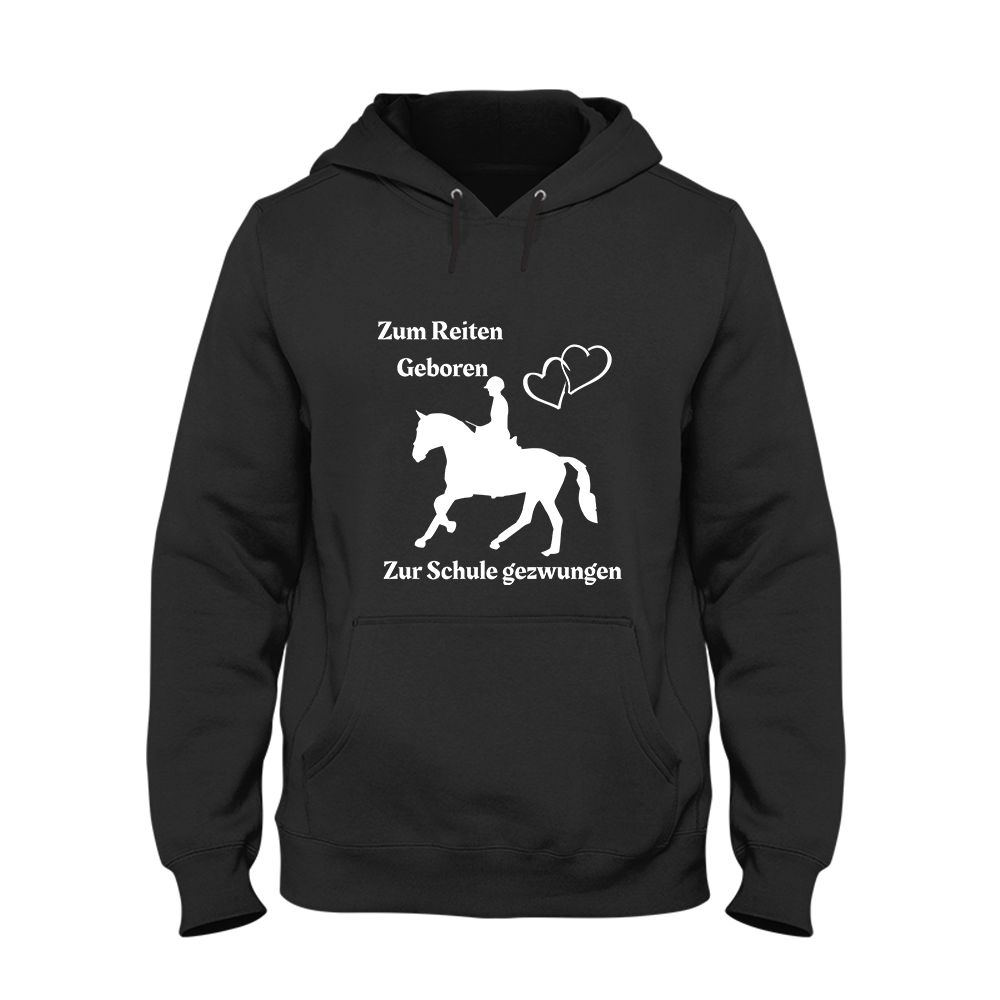 Hoodie Zum Reiten Geboren zur Schule gezwungen.