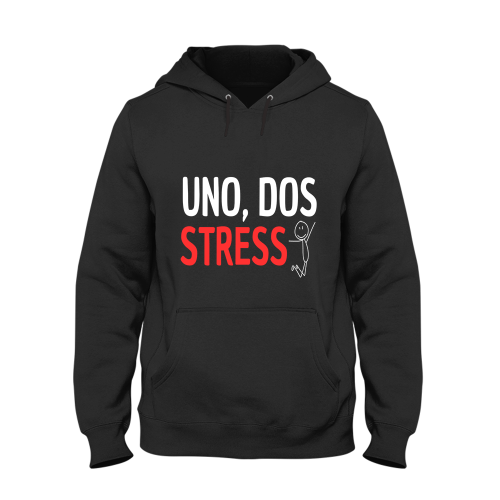 Hoodie Unisex UNO, DOS STRESS