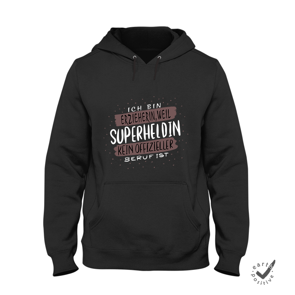 Hoodie Ich bin Erzieherin weil Superheldin kein offizieller Beruf ist