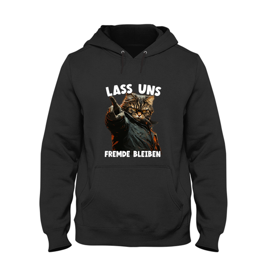 Hoodie Unisex Lass uns Fremde bleiben