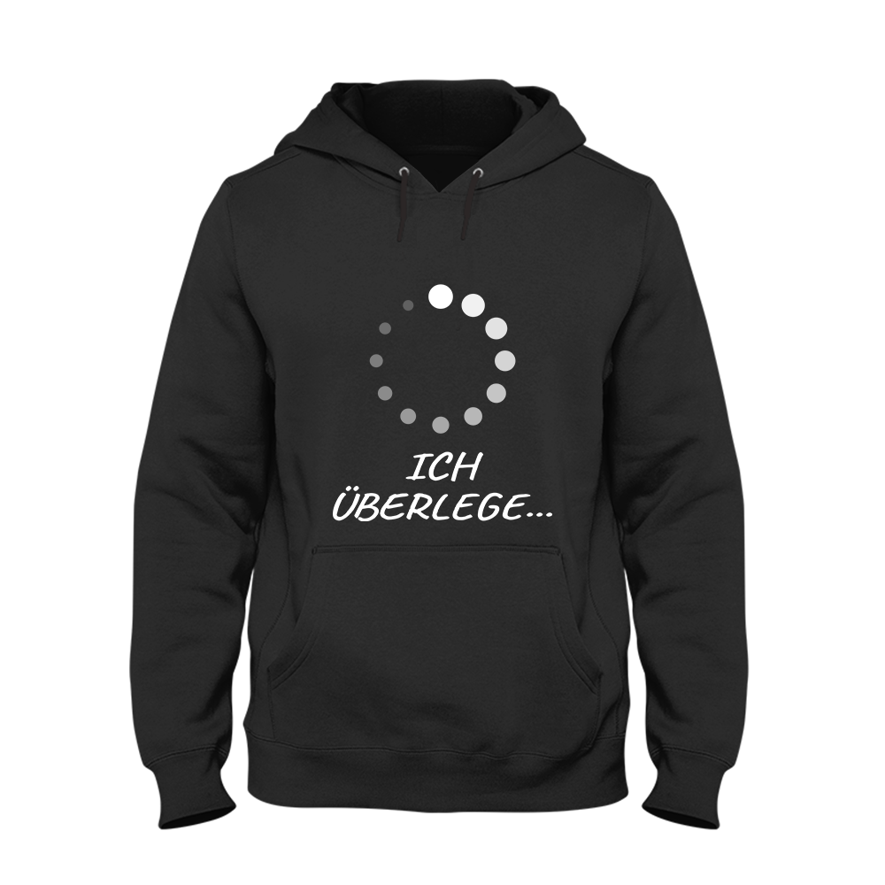 Hoodie Unisex Ich überlege